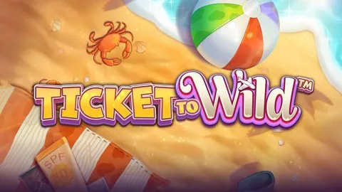 Ticket To Wild