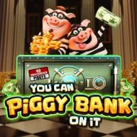 You Can Piggy Bank On It